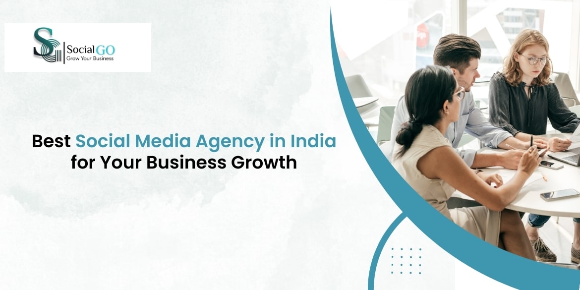 Best Social Media Agency in India for Your Business Growth